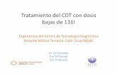 Tratamientodel CDT con dosis bajasde 131I€¦ · Población • Estudio prospectivo. • Pacientes remitidos por primera vez para ablación de restos tiroideos post-tiroidectomía