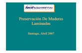 Preservación De Maderas Laminadas · Maderas expuestas a la acción de aguas marinas y para torres de enfriamiento. Riesgo de ataque de horadadores marinos. ... Cerchas R1 CCA/B/CA/CPF/ACQ