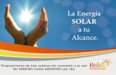 La Energía SOLAR a tu Alcance.heliostrategiaecuador.com/assets/kits-solares-aislado-2.pdf · - Un inversor de 200 VA - Paneles de 260 Wc ... El kit depende de la profundidad, del