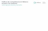 Política de competencia en México: el paso a la madurez · Fuente: CIDAC, ¿Qué tan abierta es en realidad la economía mexicana ... •Establecer el Premio Nacional de Competencia