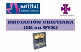 INICIACIÓN CRISTIANA (IX en GVX) - Colegio Marista La ... · las dinámicas recogidas en el libro y preparadas con ... más una media hora anterior para preparar la catequesis. ...