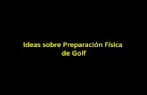 Ideas sobre Preparación Física de Golf - AAG ... · 10-12 años Básica Especializa ción ... •Segundo nivel de pliometría ... Características de la planificación ATR Se caracteriza