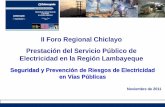 II Foro Regional Chiclayo Prestación del Servicio … FORO REGIONAL DE... · ELECTRICAS. 1.- DESCARGA ELÉCTRICA. 2.- ARCO ELÉCTRICO. ... en instalaciones de M.T. se realiza sobre