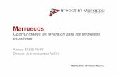 Marruecos, oportunidades de inversión para las empresas ... · PDF fileOportunidades de inversión para las empresas españolas Ahmed FASSI FIHRI Director de Inversiones (AMDI) Madrid,