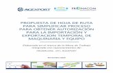 PROPUESTA DE HOJA DE RUTA PARA SIMPLIFICAR PROCESO …export.com.gt/wp-content/uploads/2016/09/PROPUESTA... · Concluye con la entrega de un flujograma del proceso, una presentación,