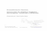 Procedimiento Técnico: Conversión de alambre magneto ... · PDF fileConversión de alambre magneto Rectangular, Cuadrado y Redondo. Preparado por: Oscar Nuñez Mata | ING. OSCAR