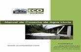 Manual de Cosecha de Agua Lluvia - Bienvenidos/ …eco-mobilia.com/.../3/.../compressed-ecomobilia-_manual_captacion_… · Se prevé que la casa ecológica incorpore en su diseño