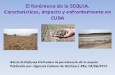 El fenómeno de la SEQUIA. Características, impacto y ... · Humedad insufic suelo La hidrotecnia no se Poca estabilidad ..... (SA) adapta a la SM y afectac física de plantas ...