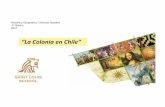 “La Colonia en Chile” - stls.cl VIRTUAL/5B/HISTORIA/ppt_la_colonia... · “La Colonia en Chile” Período Colonial en Chile. Resistencia Indígena/Desastre de Curalaba, marca