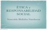 ÉTICA y RESPONSABILIDAD SOCIAL - btmar.org · ÉTICA y RESPONSABILIDAD SOCIAL Venerable Bhikkhu Nandisena jueves 19 de agosto de 2010. Temas Deﬁniciones Origen de la ética Origen