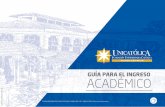 Guía de Ingreso UNICATÓLICA 2015 - unicatolica.edu.co · Ser reconocida como la Universidad Católica de la región que más ... para así poder obtener contigo el gozo de cumplir