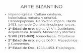 ARTE BIZANTINO - horarioscentros.uned.eshorarioscentros.uned.es/archivos_publicos/qdocente_planes/305425/2... · • Imperio-Iglesia. Cultura cristiana, helenística, romana y oriental.