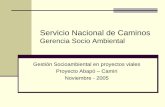 Abapó - Camiri · Introducción El Servicio Nacional de Caminos (SNC), en calidad de Responsable Legal de la construcción de la carretera Abapó – Camiri y en atención a lo Establecido