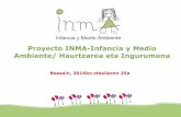 Proyecto INMA-Infancia y Medio Ambiente/ Haurtzaroa … · desarrollo fetal e infantil. 8 años 20 semanas 12 semanas 1 año Nacimiento 32 semanas 2 años INFANCIA Y MEDIO AMBIENTE