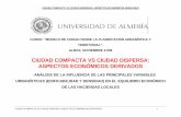 CIUDAD COMPACTA VS CIUDAD DISPERSA: ASPECTOS ECON“MICOS cms.ual.es/idc/groups/public/@orgob/@gabcomunicacion/documents/... 