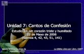 Unidad 7: Cantos de Confesión - iglesiabiblicabautista.orgiglesiabiblicabautista.org/archivos/estudios/el_expositor_biblico/... · Hay 7 salmos considerados como penitenciales: ...