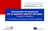 Formación Profesional en el espacio laboral europeosepie.es/doc/comunicacion/jornadas/2016/23_junio/3_CRIF-Las... · • Ya contamos con: PIC + Cuenta ECAS + Registro en URF ...