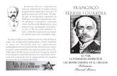FRANCISCO FERRER i GUARDIA · Se desarrolla en este folleto tanto la vida de Ferrer como sus propuestas pedagogicas. Como también ... hermano José pretenden asistir al entierro