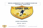 REGLAMENTO DE COMPETENCIA FÚTBOL ... - …ligasportgol.com/REG. OFICIAL SPORT GOL SOCER CLUBES 2016 - 2… · El presente Reglamento de Competencia es aplicable “Torneo de copa