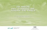 20 AÑOS AGUAS EN CHILE - cepal.org · que también confrontando la estructura legal con una realidad social compleja, la cual incluye, entre otras, ... cial aquellas que correspondían