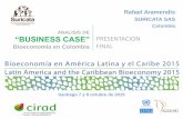 Colombia ANALISIS DE “BUSINESS CASE” …conferencias.cepal.org/Conferencia_bioeconomia/Jueves 8/Pdf/Rafael... · •Fichas descriptivas de la bioempresa •Análisis DOFA sector