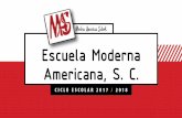 Escuela Moderna Americana, S. C.conexiones.dgire.unam.mx/wp-content/uploads/2017/09/Proyecto... · Materiales Computadora, proyector, internet, rubrica de cartel. ... Presentar el