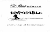 ¿Refundar el Socialismo? - e-ocsi.org · De entrada, no significa más que el establecimiento de una serie de medi-das tendentes a salvar a los bancos, las empresas, ... experimentado