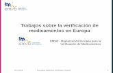 Trabajos sobre la verificación de medicamentos en Europa · medicamentos en Europa EMVO - Organización Europea para la ... Arquitectura del Sistema 5/17/2016 European Medicines