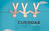 CUERDAS - Los Lunes · Vestuario Caracterización Iluminación Sonido Diseño gráfico Realización Escenografía Agradecimientos a la empresa CAE por la cesión de los asientos avión.