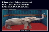 El elefante desaparece 4as - elcultural.com · tes e hilarantes, El elefante desaparece es una prueba más de la capacidad de Murakami para cruzar la ... Todos los cuentos tienen