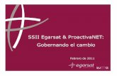 SSII Egarsat & ProactivaNET: Gobernando el cambio · Gobernando el cambio Recorrido de hoy: Orígenes de Egarsat Afrontando la realidad Ordenando el desorden ... Citrix vs VPN’s
