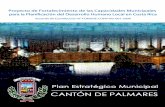 Plan Estratégico Municipal Cantón Palmares edita cnm2 · La Municipalidad está regulada por el Código Municipal Ley No. 7794 del 30 de abril de 1998, publicada en el Diario Oficial