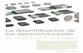 La desmitificación de los semiconductores · la mayor parte del tiempo como aislantes, ... comportan como conductores y permiten que ... semiconductores más conductores de tipo