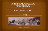 5b Mitología turca y mongol - cienciadelespiritu.orga... · Ot es la diosa del matrimonio. Tung-ak es el dios ... El Dragón, también se expresa como una serpiente o lagarto, es