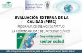 EVALUACIÓN EXTERNA DE LA CALIDAD (PEEC) · 7 Aseguramiento de la calidad. 7.1 Deberán aplicar un programa de control interno de la calidad para todos los estudios de laboratorio