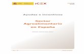 Sector Agroalimentario en España - ICEX-Invest in Spain · siendo el principal consumidor del sector agrario. La industria del sector agroalimentario presenta una estructura muy