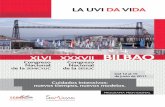 XLVI XXXVII - semicyuc.org · Bilbao es mucho mas que el Guggenheim pero, la visita al museo, es obligatoria. Por ello, el lunes 13 todos los congresistas, podrán visitarlo en exclusiva