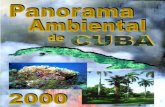 El Panorama Ambiental de Cuba 2000, es el resultado … · El informe Panorama Ambiental de Cuba 2000 presenta un anÆlisis de la evolución ... Con el triunfo de la Revolución Cubana