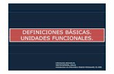 DEFINICIONES BSICAS. UNIDADES ocw.bib.upct.es/ ?Unidades funcionales del Unidades funcionales del