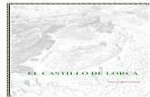 EL CASTILLO DE LORCA con muchas apreciaciones subjetivas de tono sensiblero y patriótico, publicado por Eulogio Saavedra en 1890, y con una Memoria Histórica sobre el Castillo de