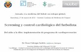 Screening y control cardiol³gico del .Exploraci³n cardiol³gica + ECG en reposo + Test de esfuerzo