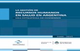 LA GESTIÓN DE RECURSOS HUMANOS - …msal.gob.ar/observatorio/images/stories/documentos_institucional/... · 5 la gestiÓn de recursos humanos en salud en argentina una estrategia