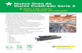 Flyer Ducto Cuadrado - Energia Activa€¦ · Ducto Cuadrado Serie 2 Justo a los nuevos requerimientos del mercado Seguridad Flexibilidad Fácil de ... Niple con longitud 152 mm LD26NM
