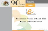 Resultados Prueba ENLACE 2011 Básica y Media … · La matrícula de Oaxaca y Michoacán de 3º de primaria a 3º de secundaria -1.2 millones- , representa el 7.5% de la matrícula