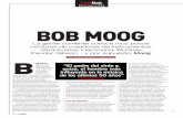 BOB MOOG - futuremusic-es.com · famoso ﬁltro “en escalera” –llamado así por la disposición escalonada de los transistores. disfrutar durante unas horas de su inspiradora,