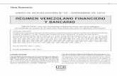 RÉGIMEN VENEZOLANO FINANCIERO Y BANCARIO … PDF/financiero_envio_22… · res, promulgada en la Gaceta Oficial Nº 39.553 del 16-11-2010, en cuya reforma se modifica el artículo