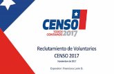 Reclutamiento de Voluntarios CENSO 2017 - cepal.org · al desarrollo del país: acto cívico/ republicano. Necesidad de contar con estadísticas censales actualizadas: ... Servicios