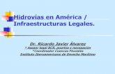 Hidrovías en América / Infraestructuras Legales. Transporte e Infraestructura... · AMERICA. Proyecto IIRSA Reunidos en 2000, 12 Gobiernos de América del Sur, propusieron una integración