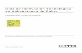 Guía de Innovación Tecnológica en Aplicaciones de …copperalliance.org/wordpress/wp-content/uploads/downloads/2012/06/... · en Aplicaciones de Cobre . Orientaciones para la innovación