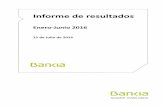 INFORME DE RESULTADOS JUNIO 2016 - bankia.com · Los clientes con ingresos domiciliados aumentan un 4,5% en el semestre y las nuevas tarjetas de ... nuevas medidas expansivas en su